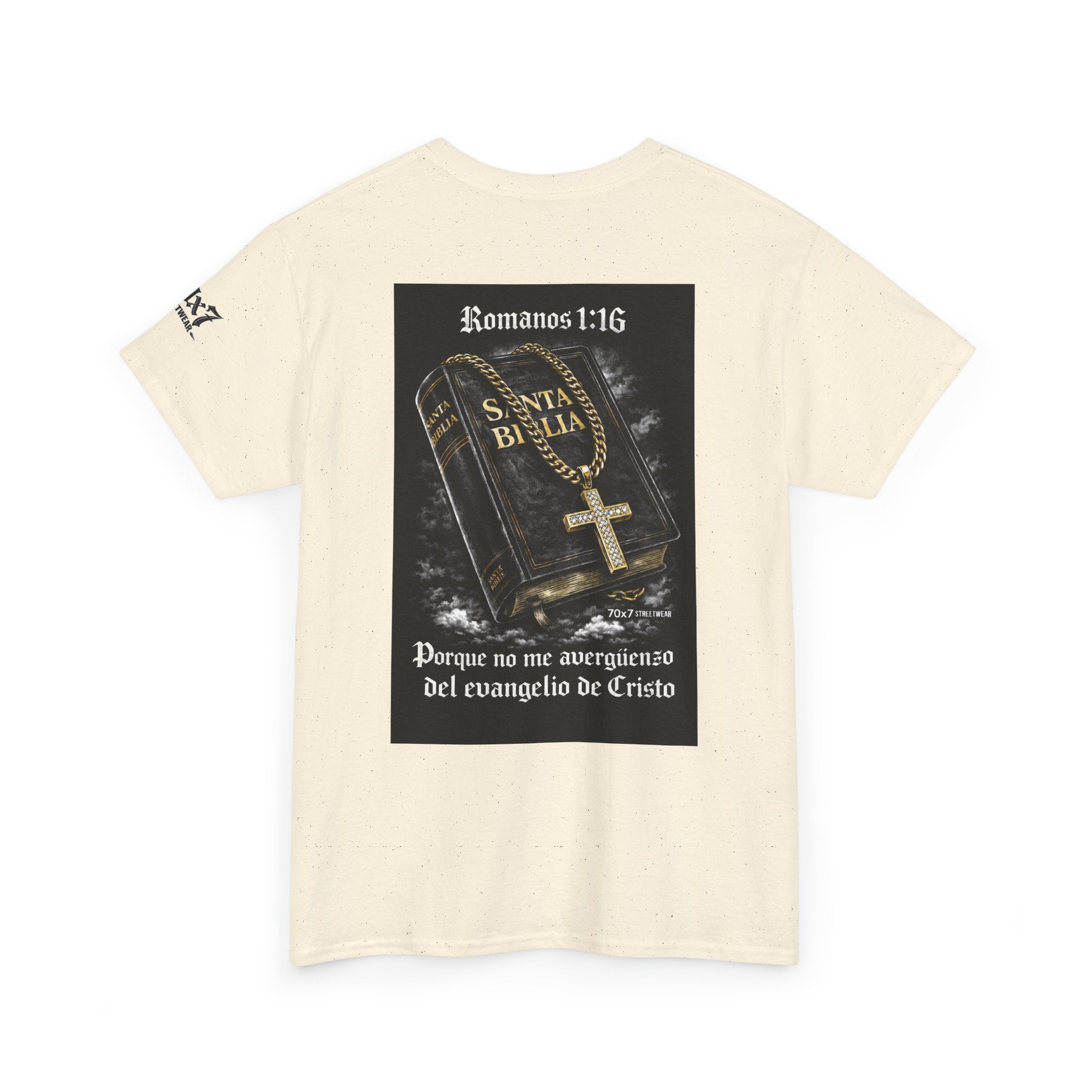 70x7 Streetwear Graphic Tee — "Porque no me avergüenzo del evangelio de Cristo" (Romans 1:16)