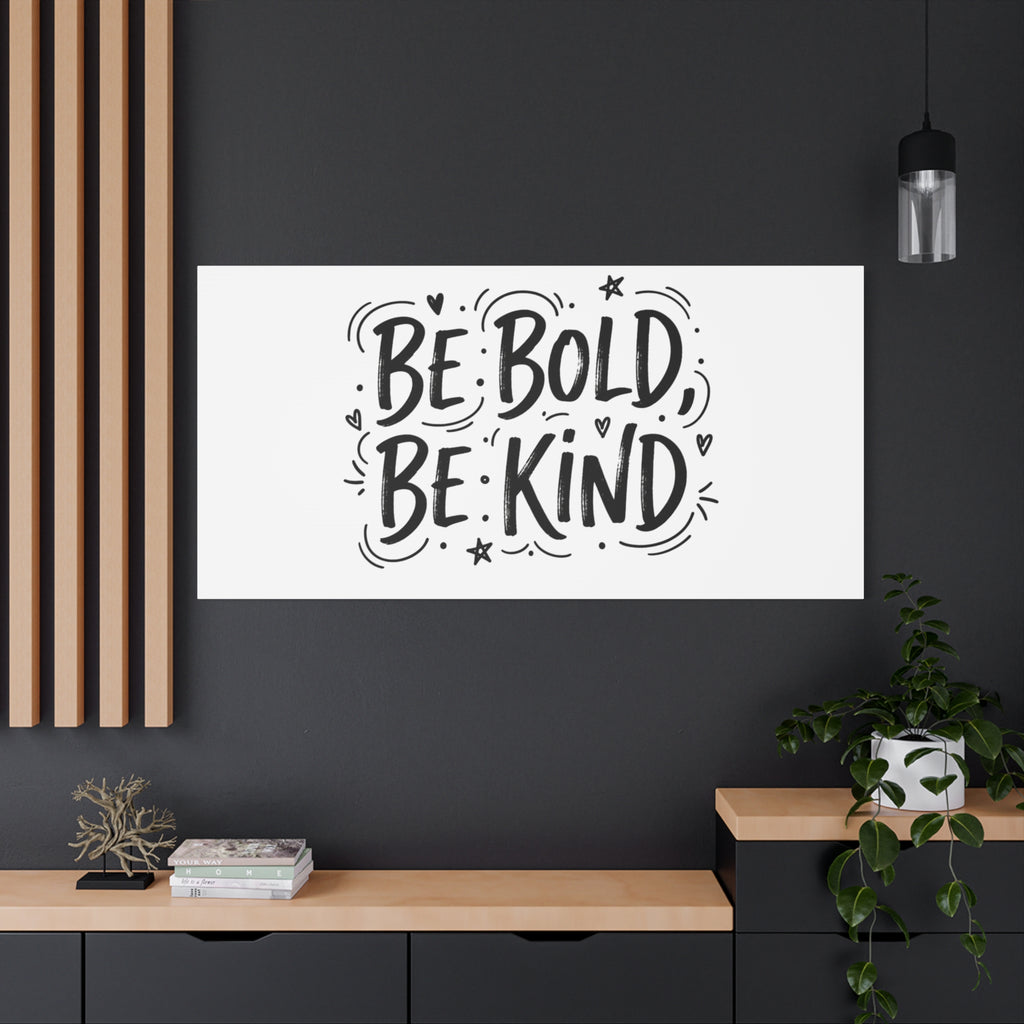 Be Bold Be Kind Canvas | Handwritten Marker Brush Script, Humanized Typography