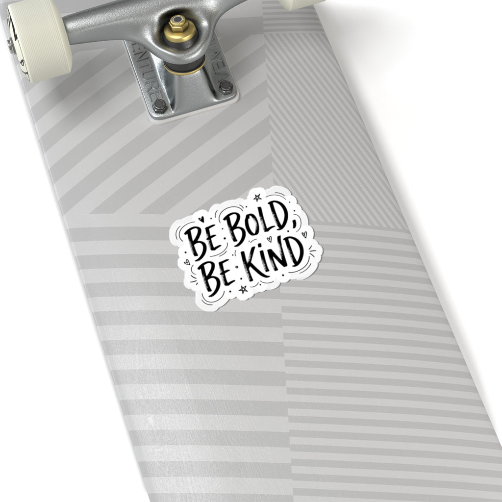 Be Bold Be Kind Kiss-Cut Stickers | Handwritten Marker Brush Script, Humanized Typography
