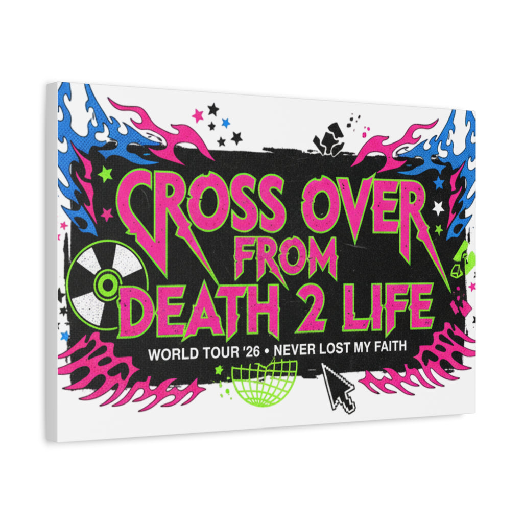 Canvas Wall Art — “Cross Over From Death 2 Life” Neon Rock Poster