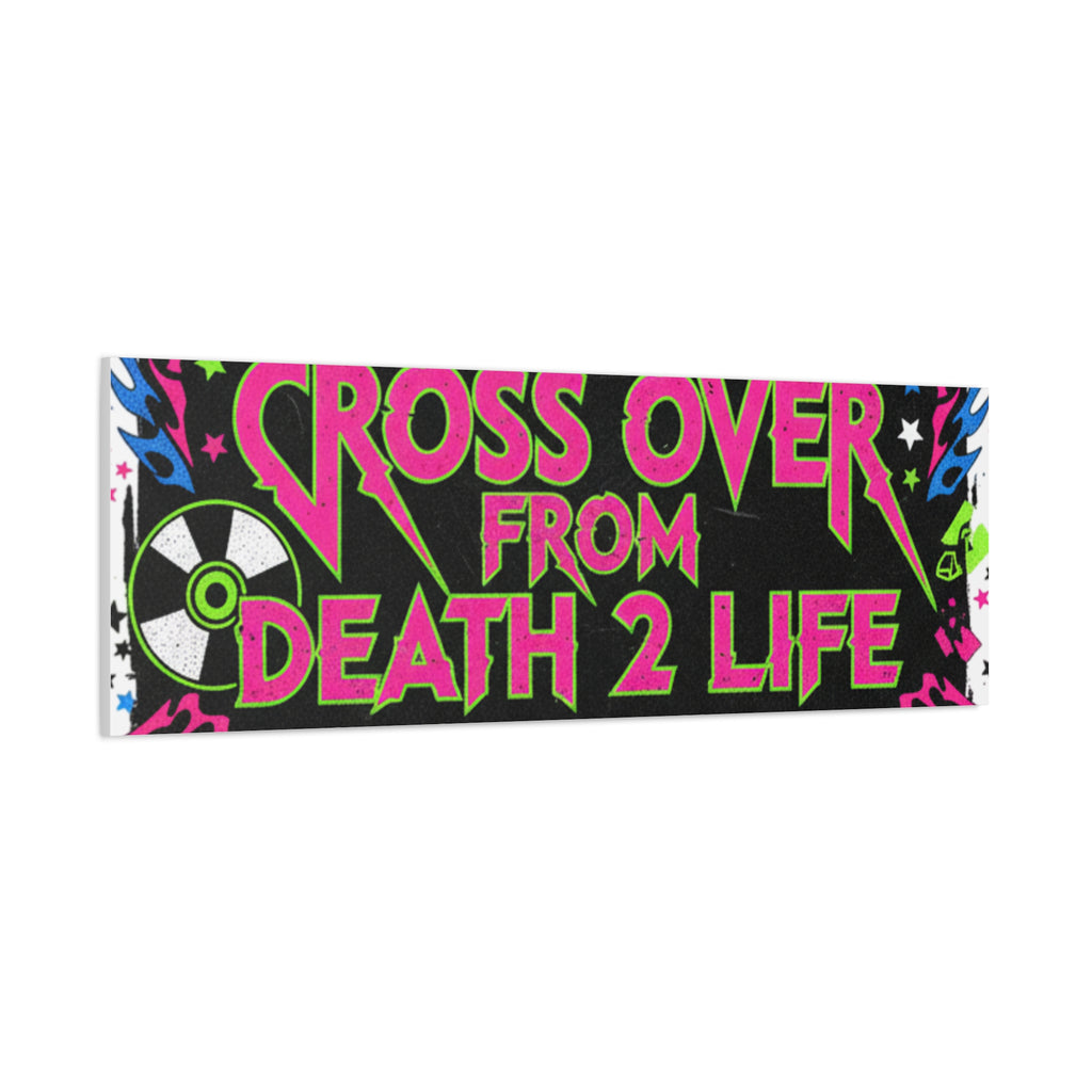 Canvas Wall Art — “Cross Over From Death 2 Life” Neon Rock Poster