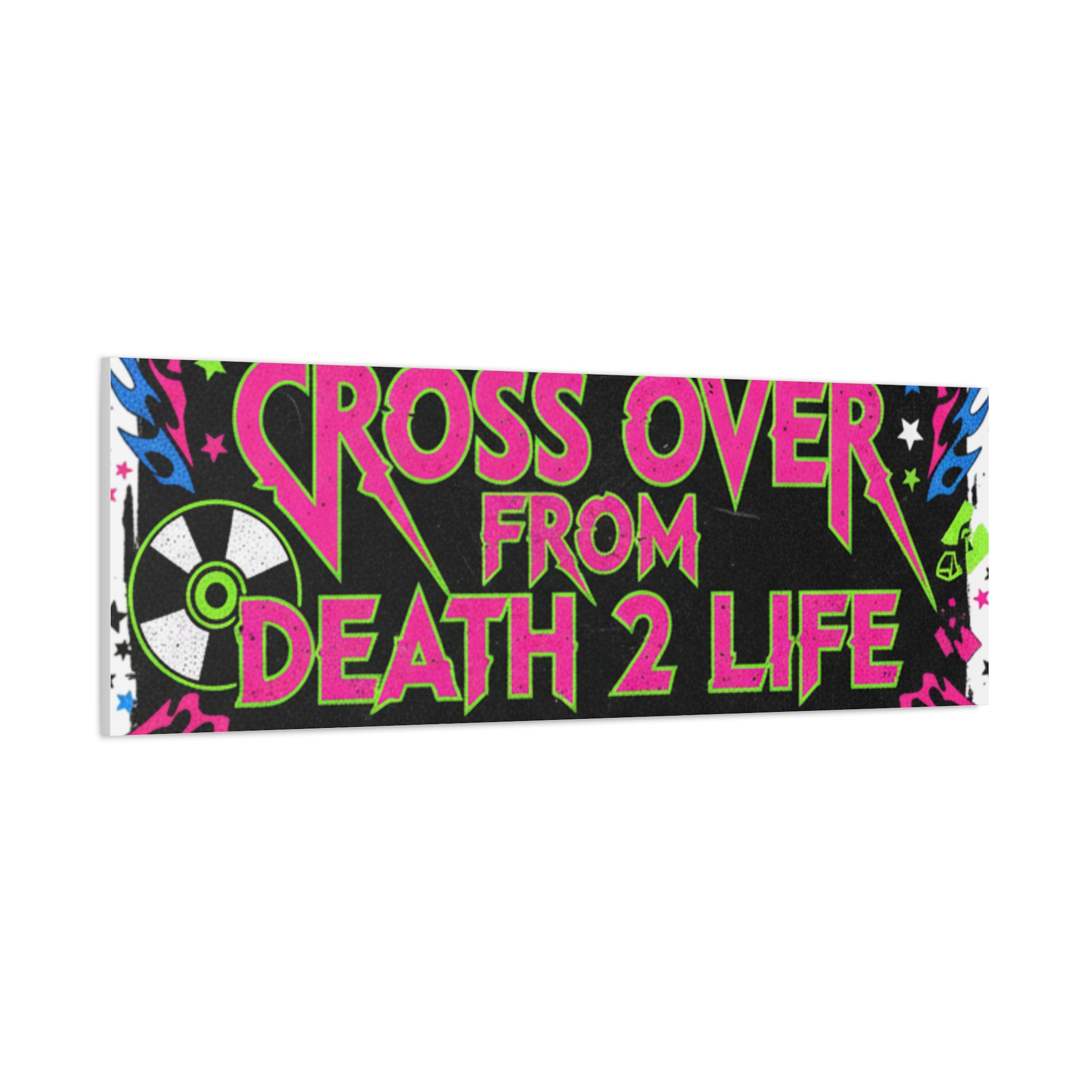 Canvas Wall Art — “Cross Over From Death 2 Life” Neon Rock Poster