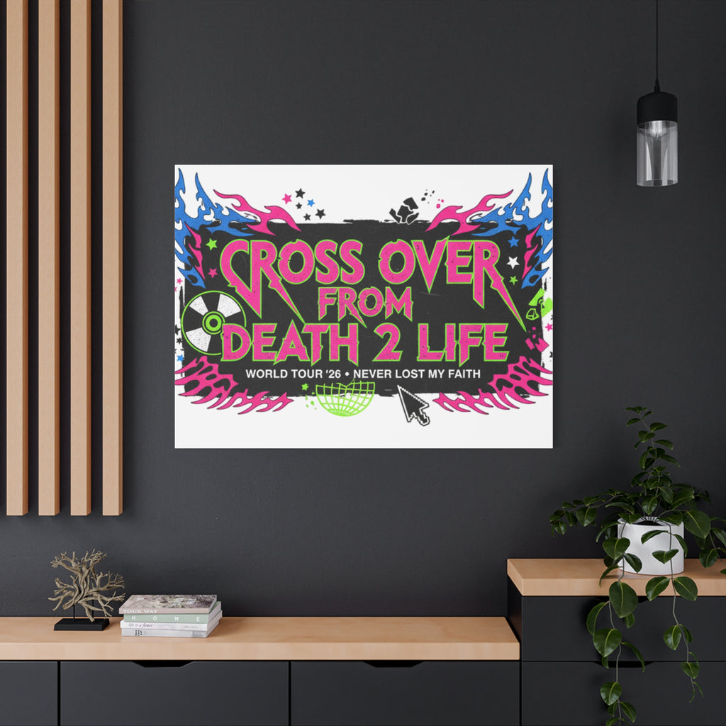 Canvas Wall Art — “Cross Over From Death 2 Life” Neon Rock Poster