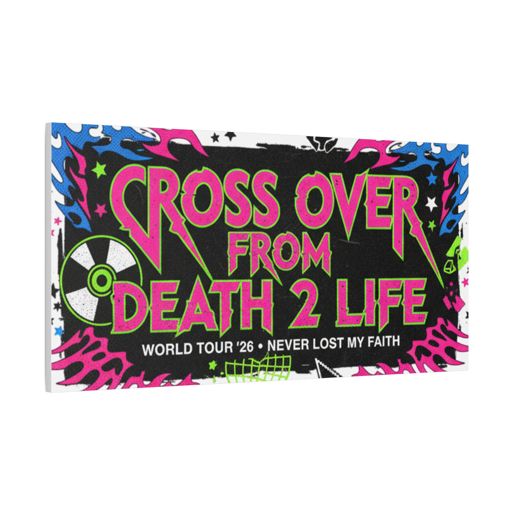 Canvas Wall Art — “Cross Over From Death 2 Life” Neon Rock Poster