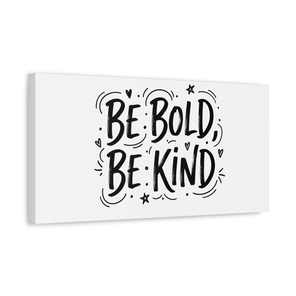 Be Bold Be Kind Canvas | Handwritten Marker Brush Script, Humanized Typography