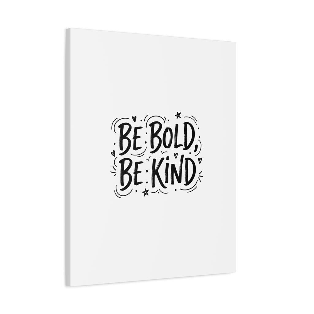 Be Bold Be Kind Canvas | Handwritten Marker Brush Script, Humanized Typography