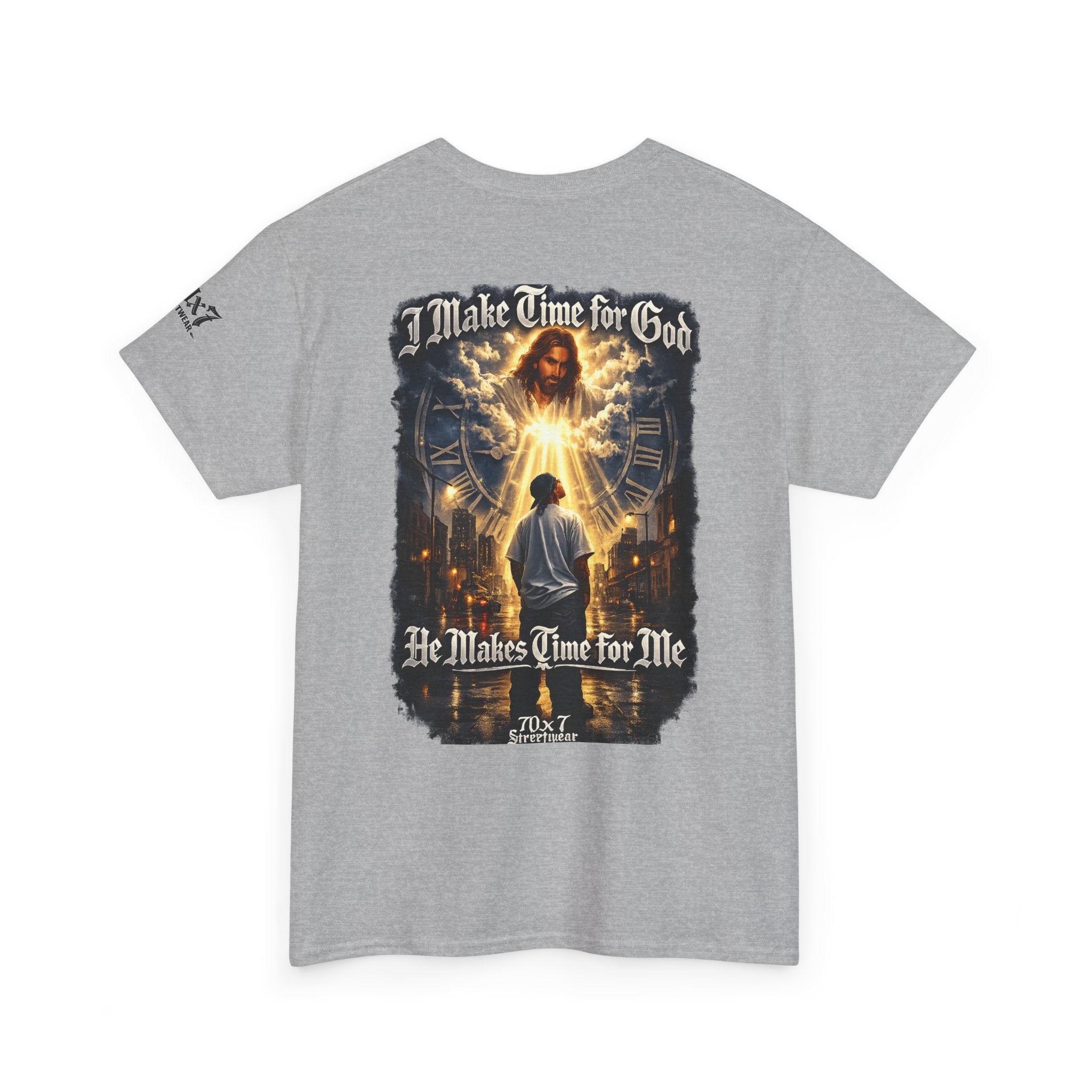 70x7 Streetwear — "I Make Time for God, He Makes Time for Me" Spiritual Streetwear