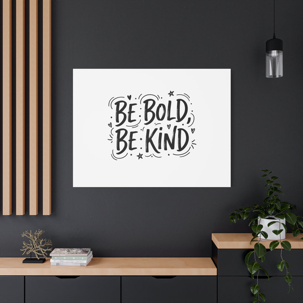 Be Bold Be Kind Canvas | Handwritten Marker Brush Script, Humanized Typography