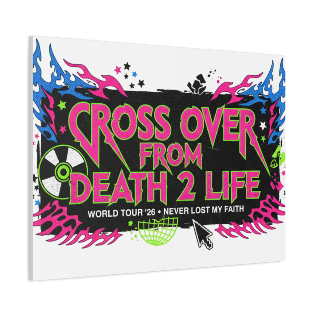 Canvas Wall Art — “Cross Over From Death 2 Life” Neon Rock Poster