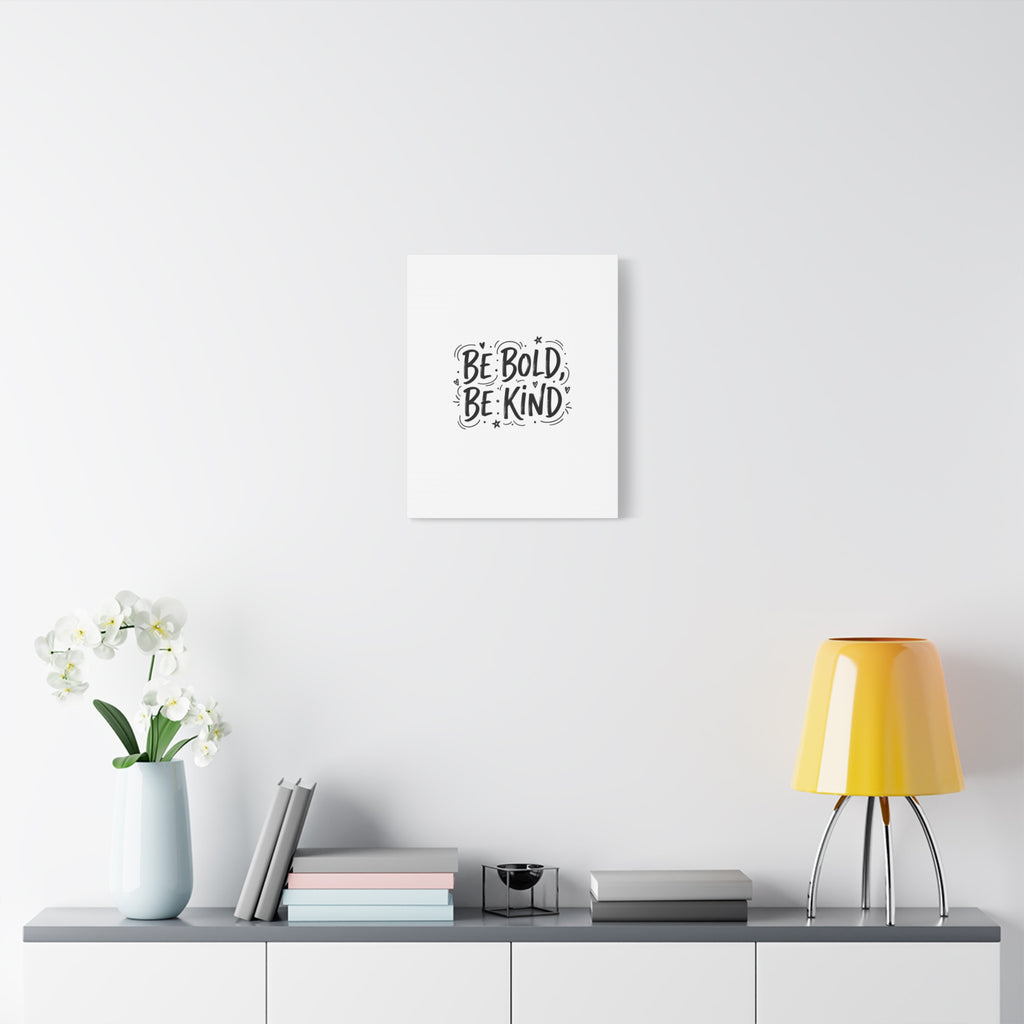 Be Bold Be Kind Canvas | Handwritten Marker Brush Script, Humanized Typography