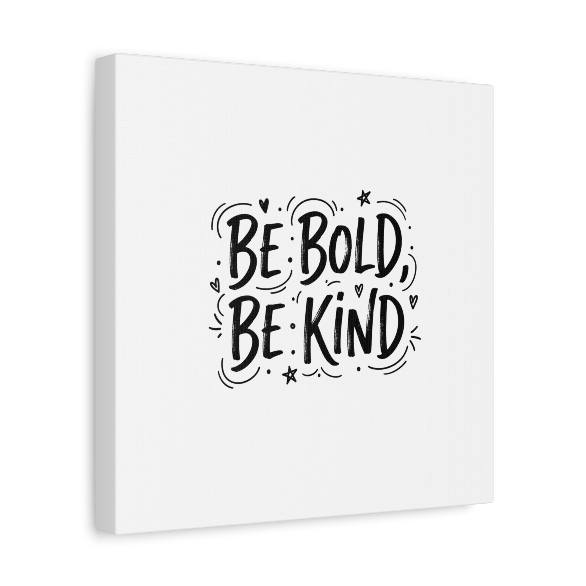 Be Bold Be Kind Canvas | Handwritten Marker Brush Script, Humanized Typography