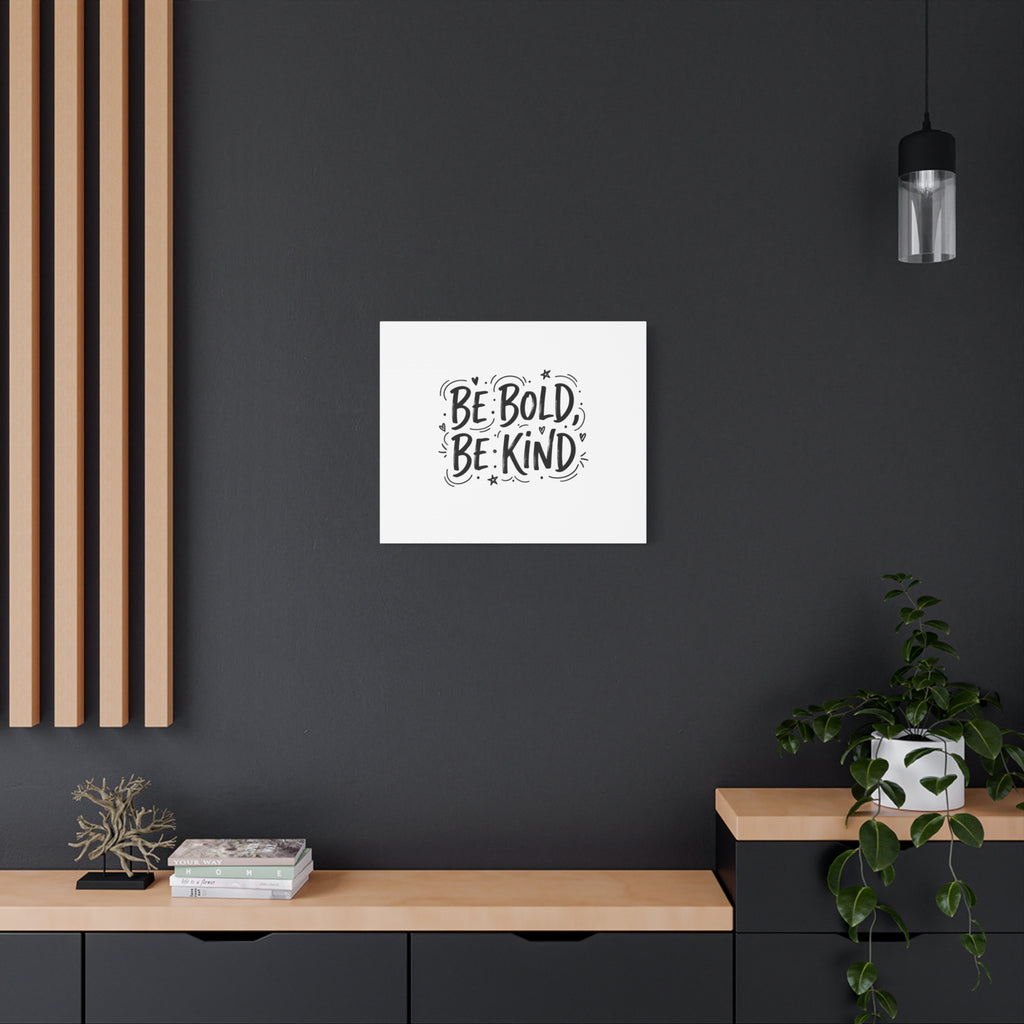 Be Bold Be Kind Canvas | Handwritten Marker Brush Script, Humanized Typography