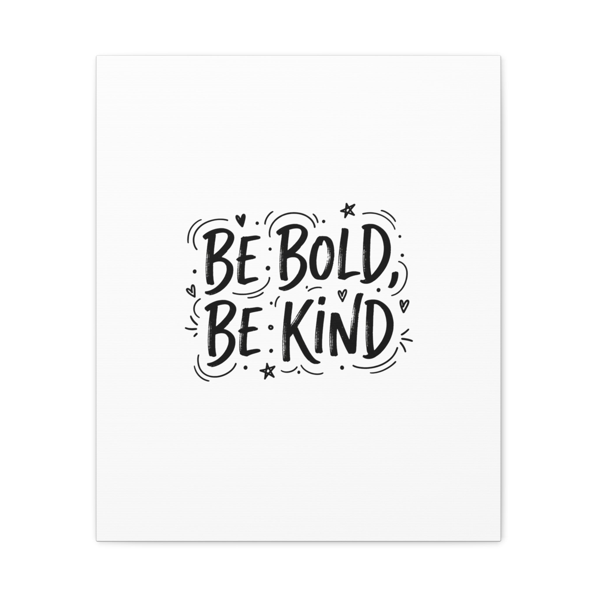 Be Bold Be Kind Canvas | Handwritten Marker Brush Script, Humanized Typography