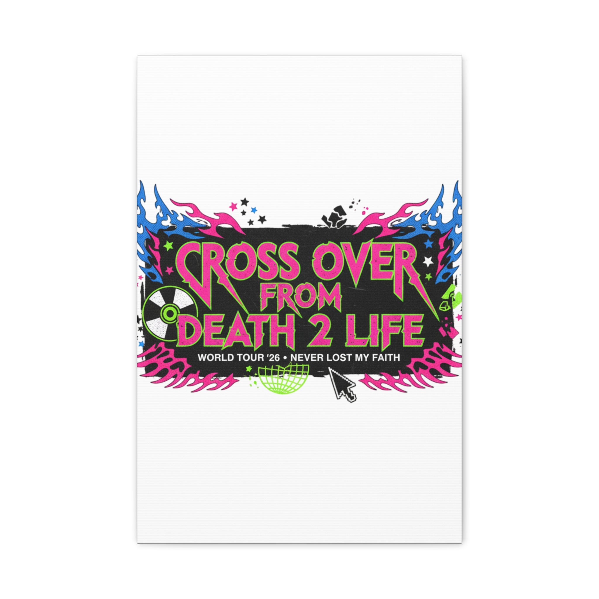 Canvas Wall Art — “Cross Over From Death 2 Life” Neon Rock Poster