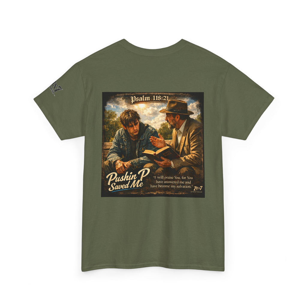 70x7 Streetwear — “Pushin P Saved Me” Psalm 118:24 Graphic T-Shirt