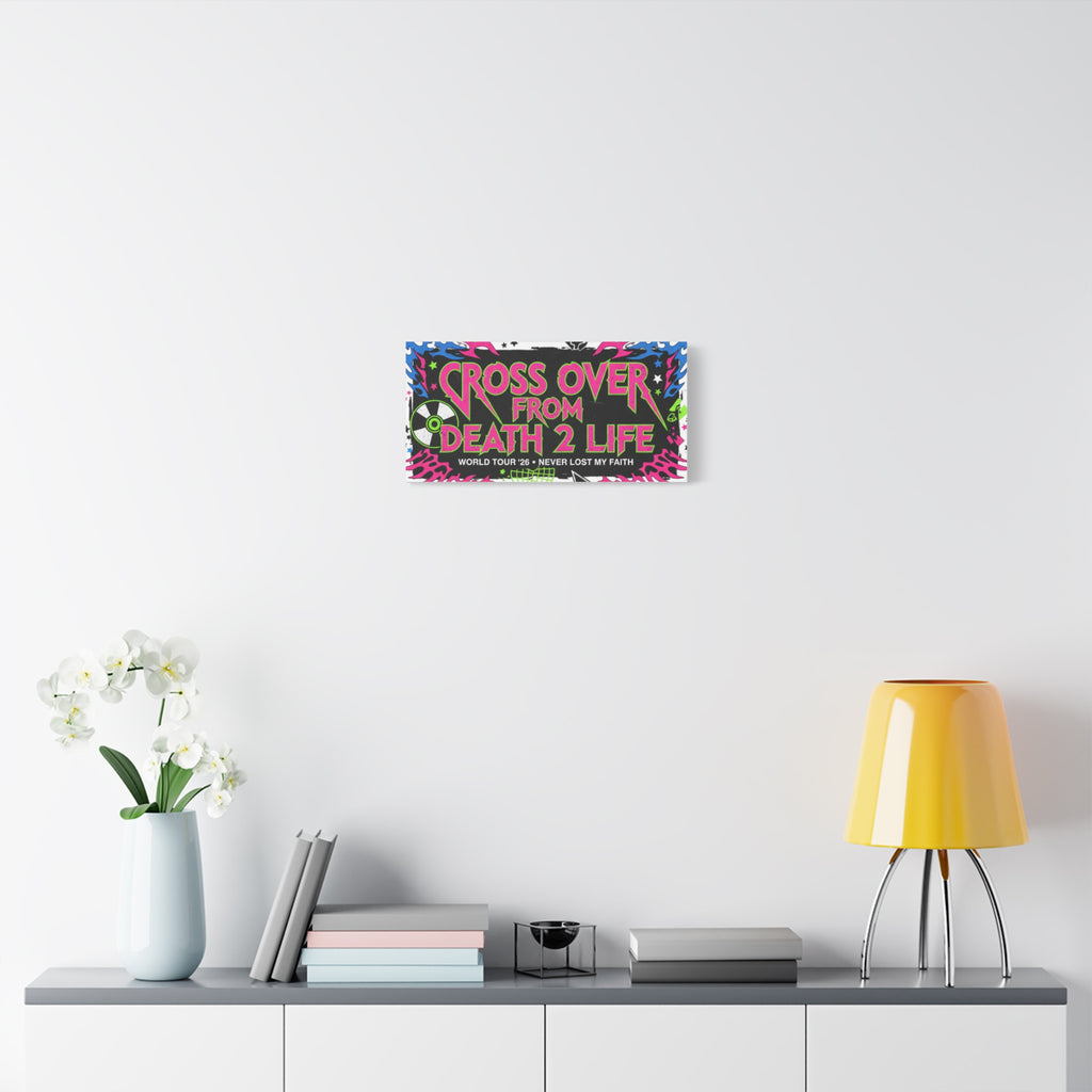 Canvas Wall Art — “Cross Over From Death 2 Life” Neon Rock Poster
