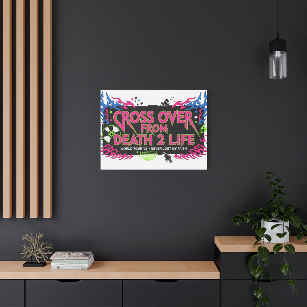 Canvas Wall Art — “Cross Over From Death 2 Life” Neon Rock Poster