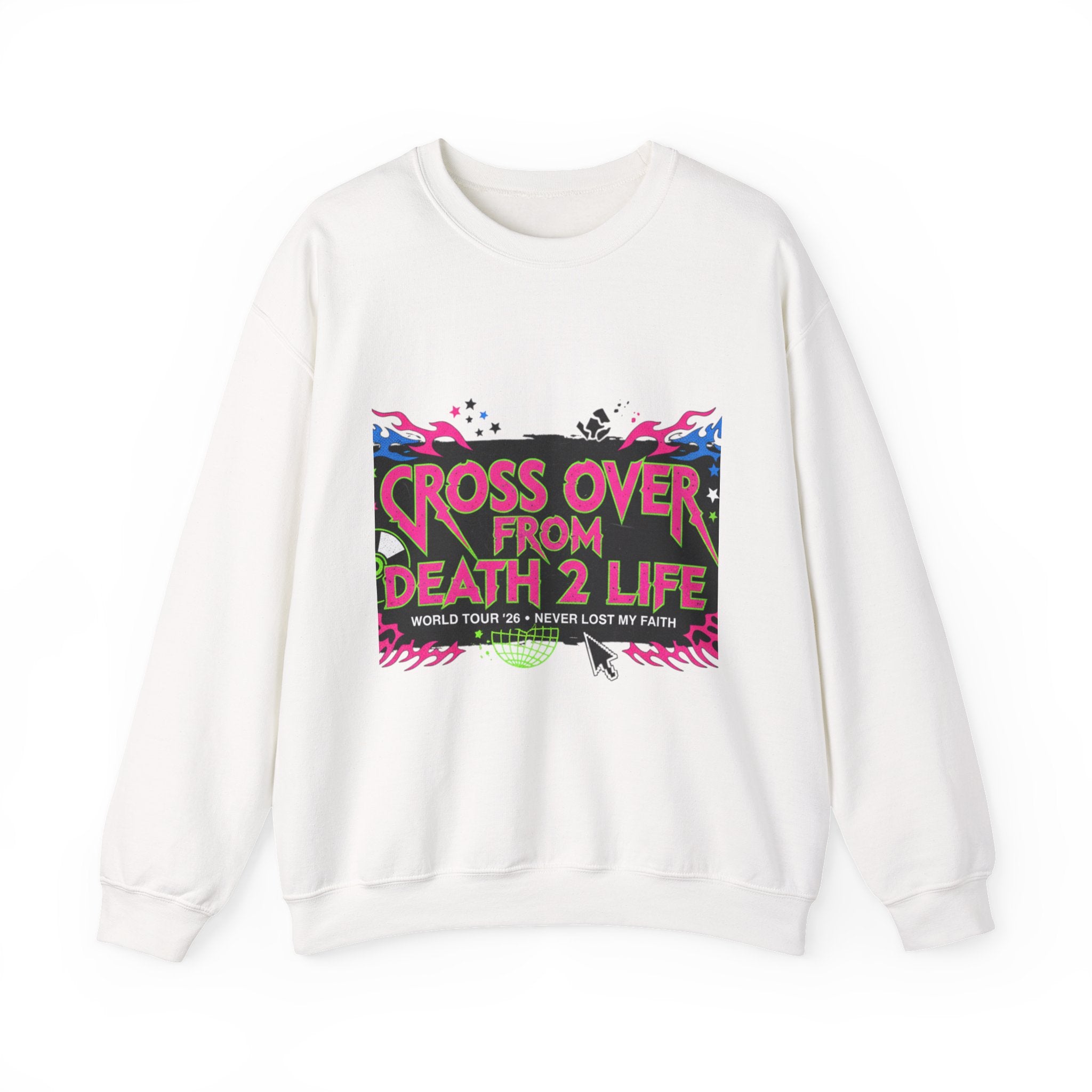 Crewneck Sweatshirt — "Cross Over From Death 2 Life" Graphic Pullover (World Tour 2K)