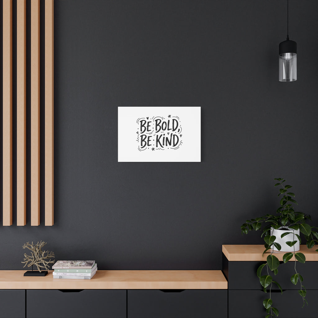 Be Bold Be Kind Canvas | Handwritten Marker Brush Script, Humanized Typography
