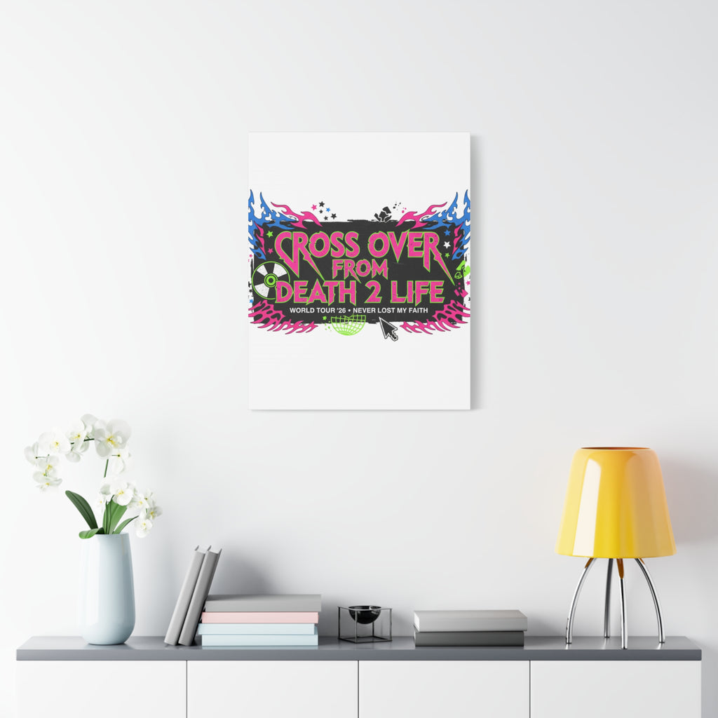 Canvas Wall Art — “Cross Over From Death 2 Life” Neon Rock Poster