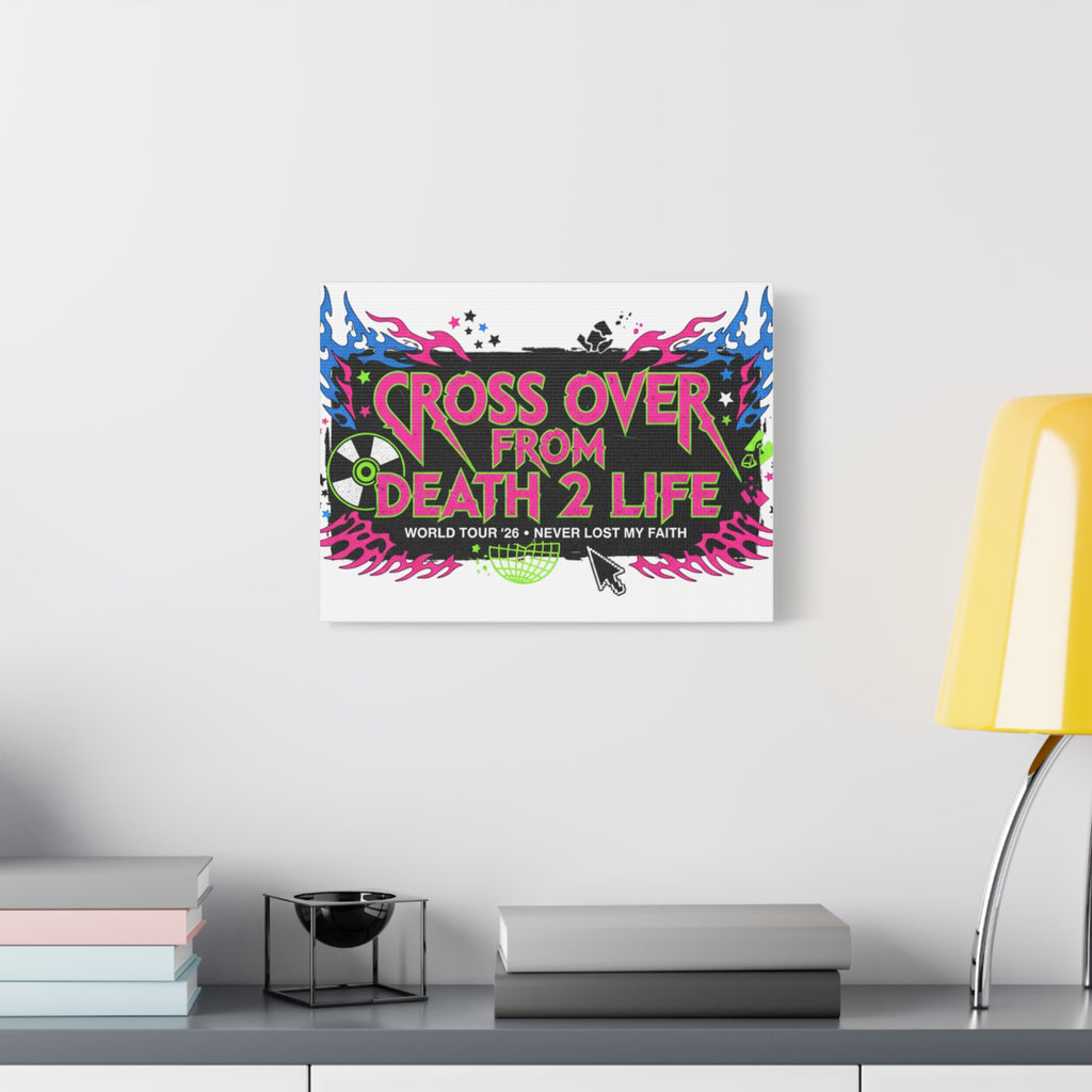 Canvas Wall Art — “Cross Over From Death 2 Life” Neon Rock Poster