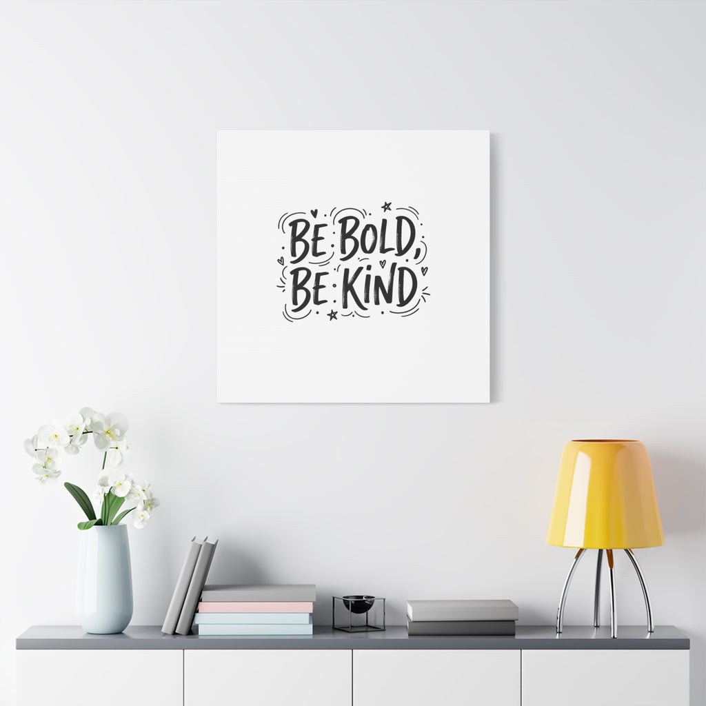 Be Bold Be Kind Canvas | Handwritten Marker Brush Script, Humanized Typography