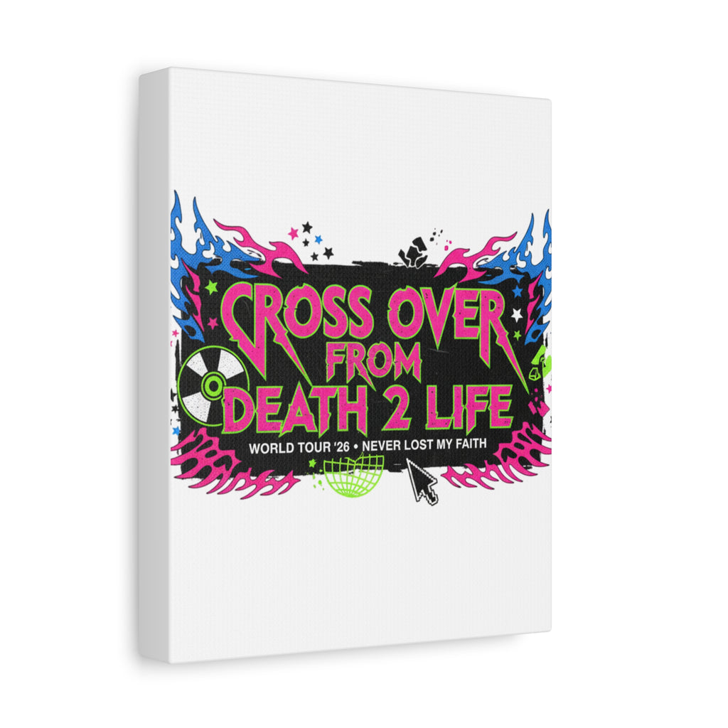 Canvas Wall Art — “Cross Over From Death 2 Life” Neon Rock Poster