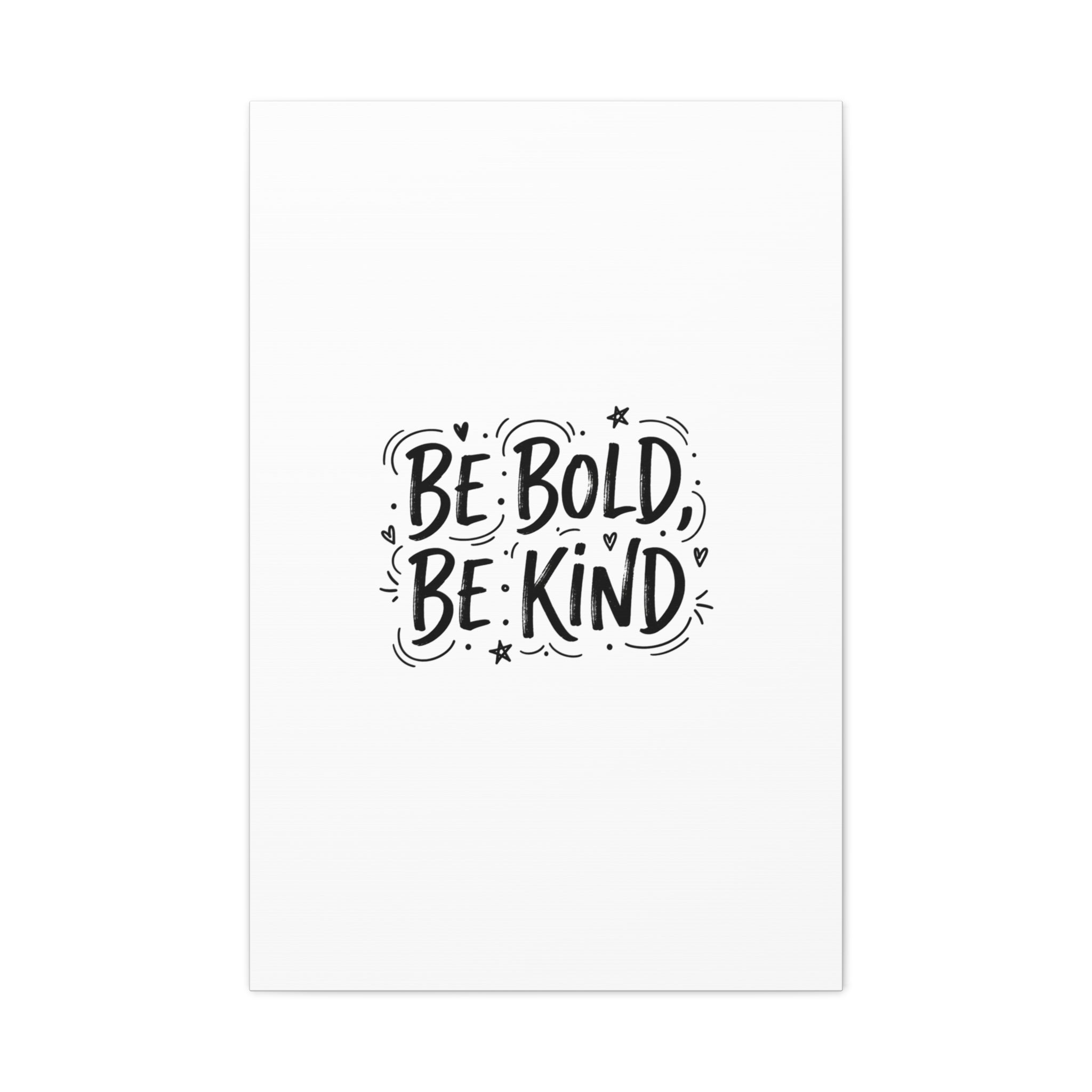 Be Bold Be Kind Canvas | Handwritten Marker Brush Script, Humanized Typography