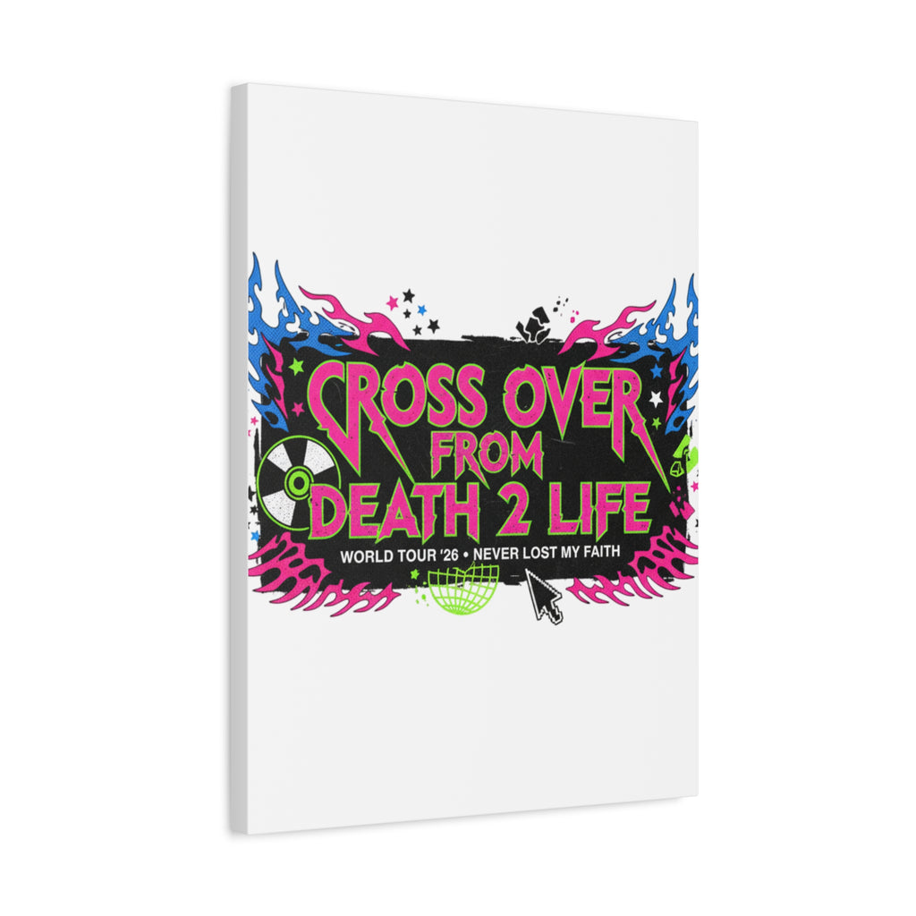Canvas Wall Art — “Cross Over From Death 2 Life” Neon Rock Poster