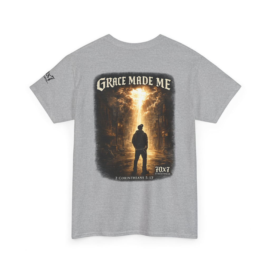 70x7 Streetwear Grace Made Me T-Shirt — Inspirational Christian Streetwear Tee