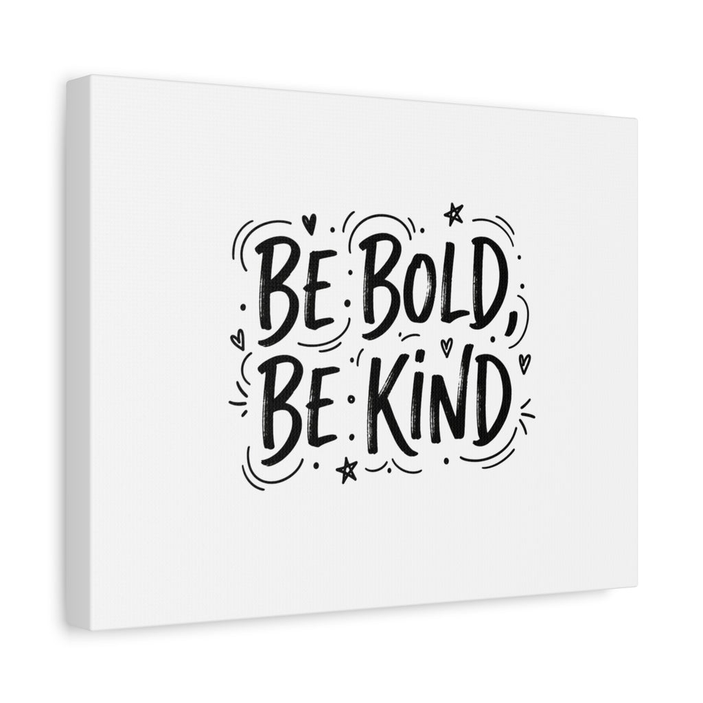 Be Bold Be Kind Canvas | Handwritten Marker Brush Script, Humanized Typography