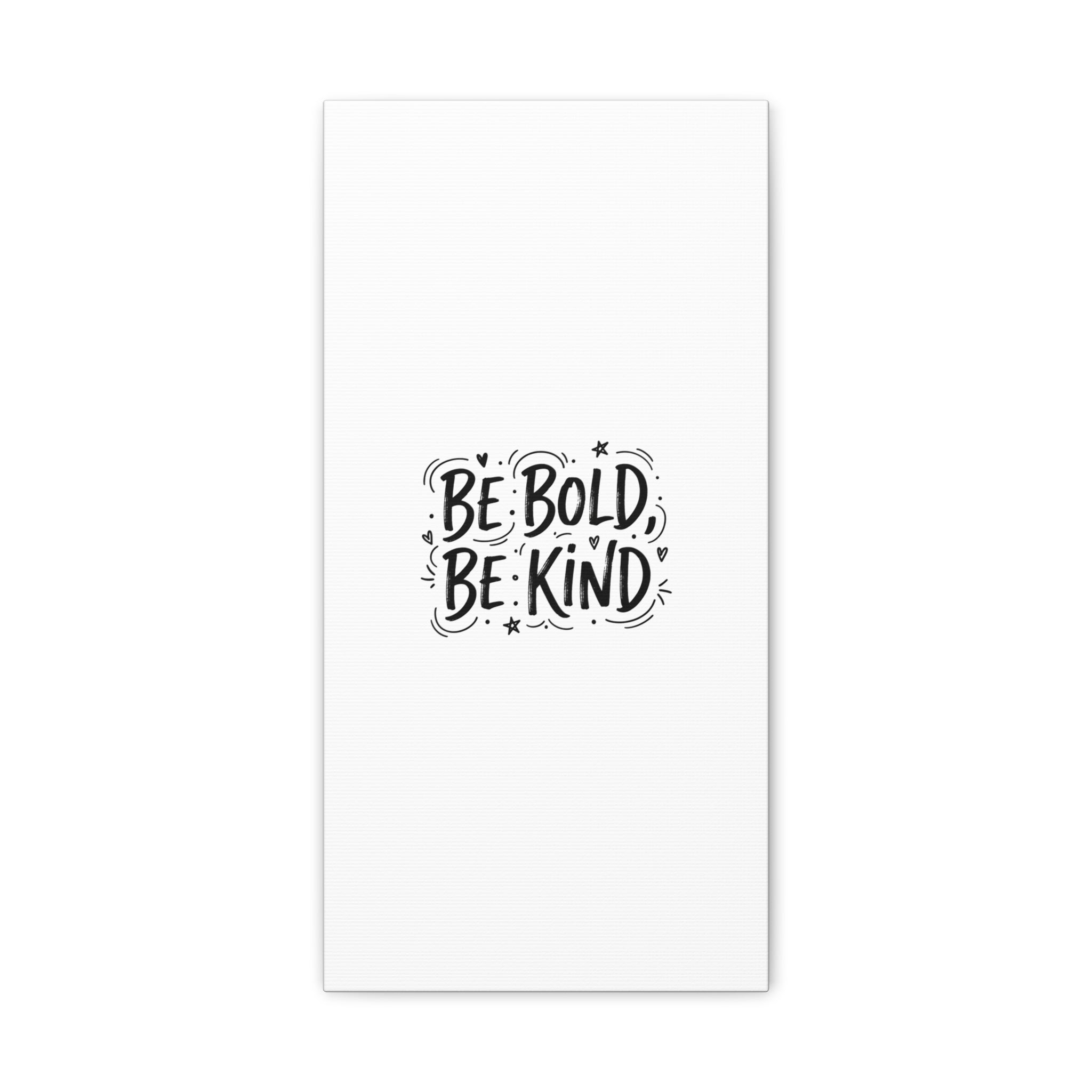 Be Bold Be Kind Canvas | Handwritten Marker Brush Script, Humanized Typography