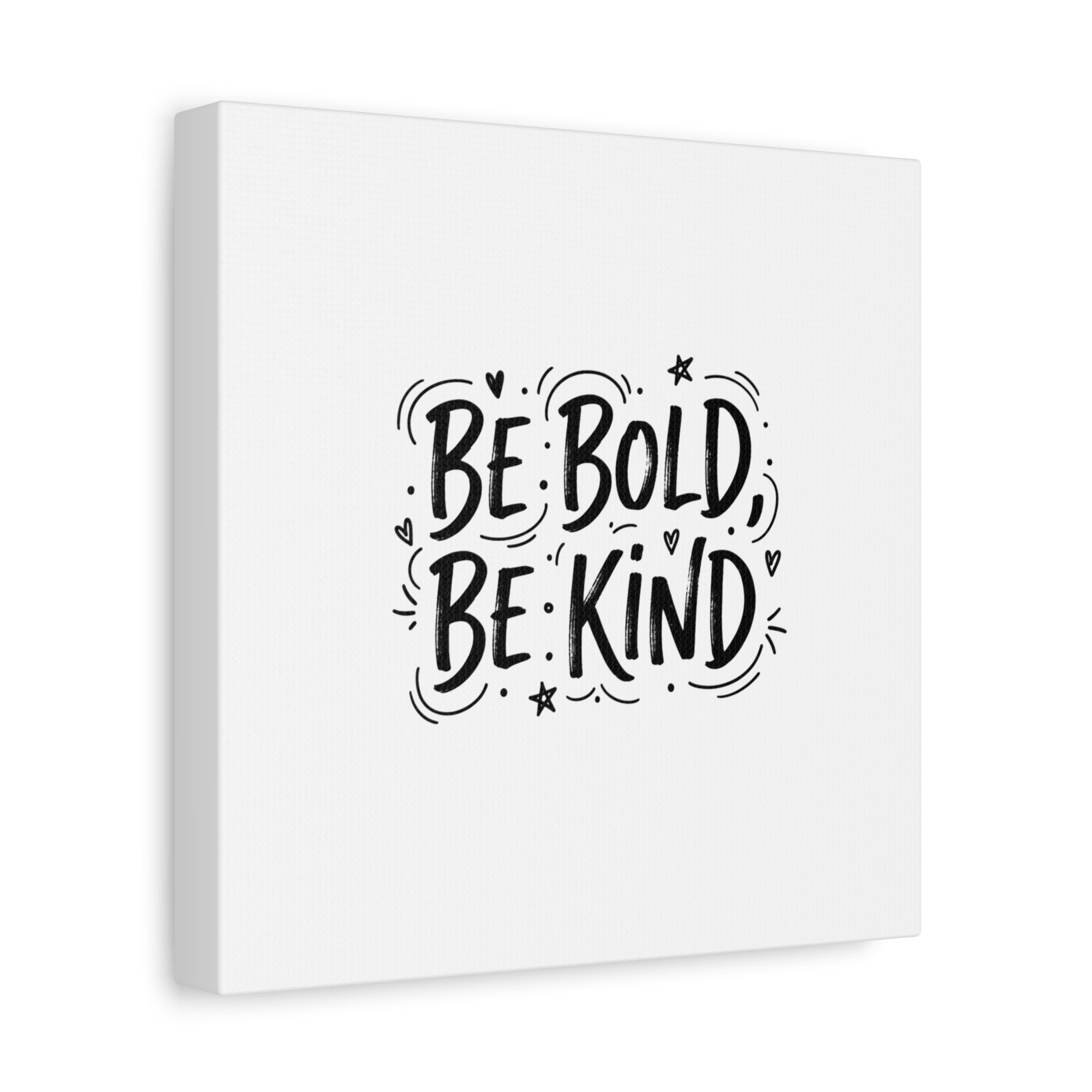 Be Bold Be Kind Canvas | Handwritten Marker Brush Script, Humanized Typography