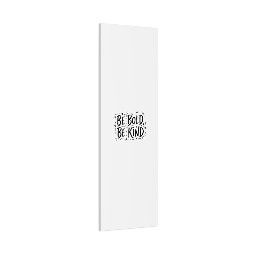 Be Bold Be Kind Canvas | Handwritten Marker Brush Script, Humanized Typography