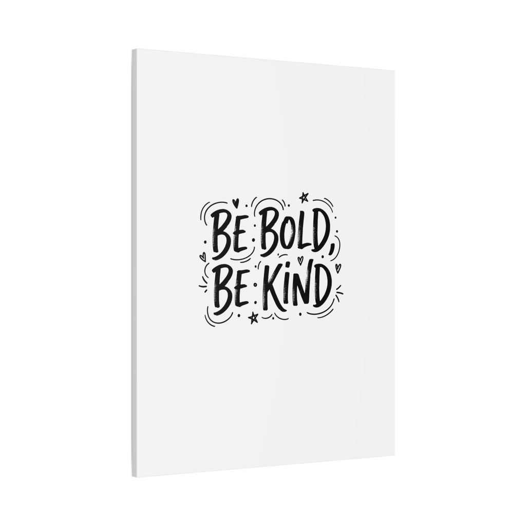 Be Bold Be Kind Canvas | Handwritten Marker Brush Script, Humanized Typography