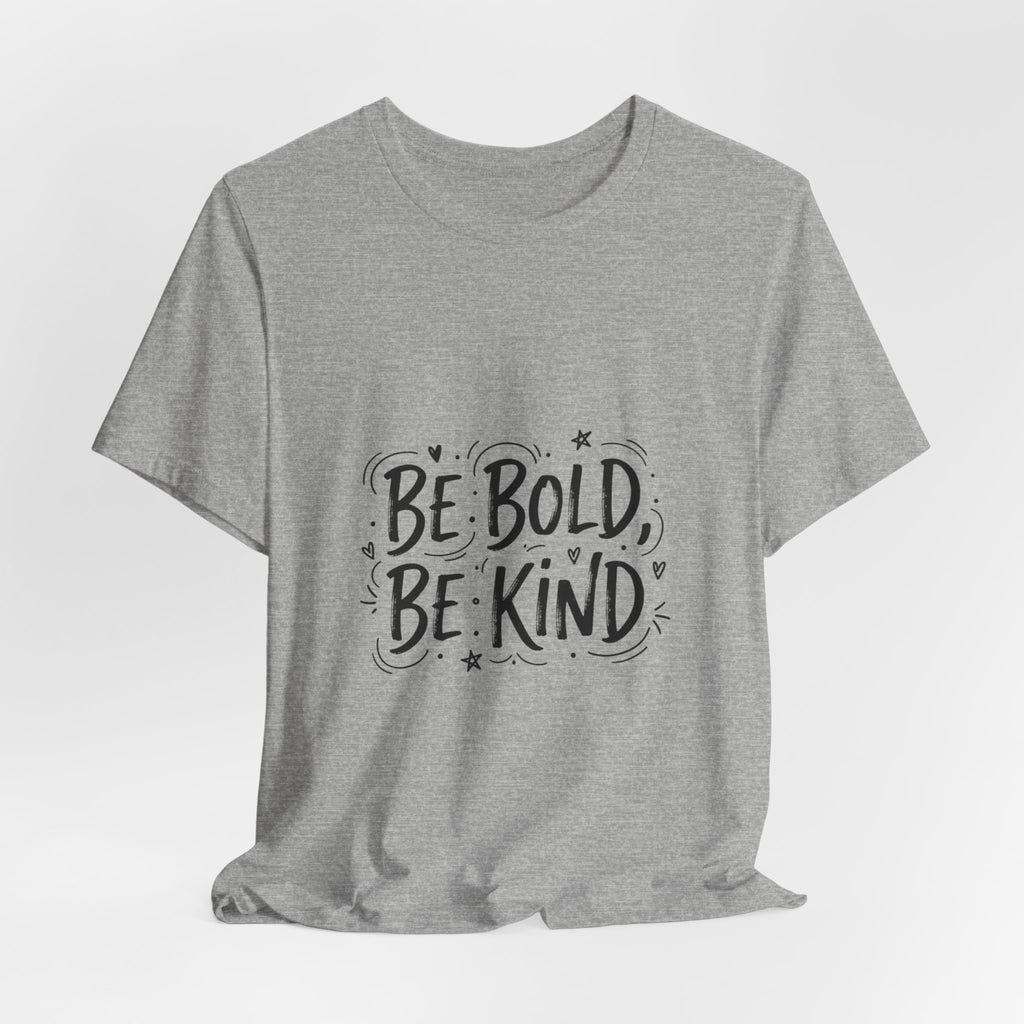 Be Bold Be Kind Tee | Handwritten Marker Font, Brush Script Shirt