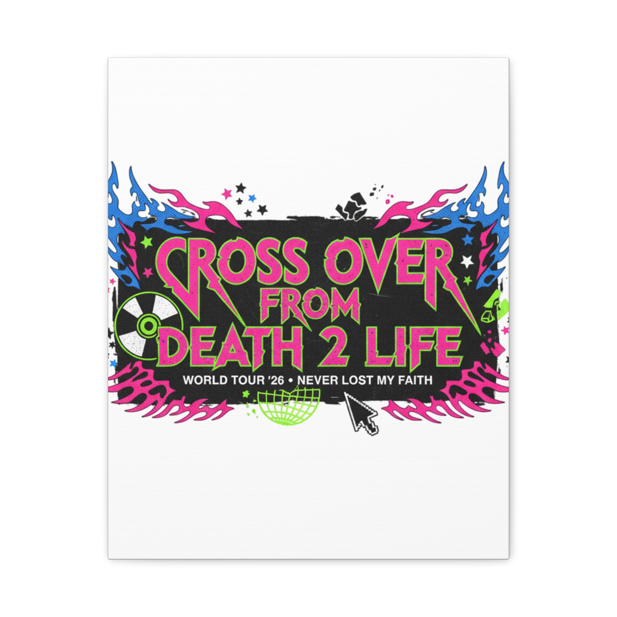 Canvas Wall Art — “Cross Over From Death 2 Life” Neon Rock Poster