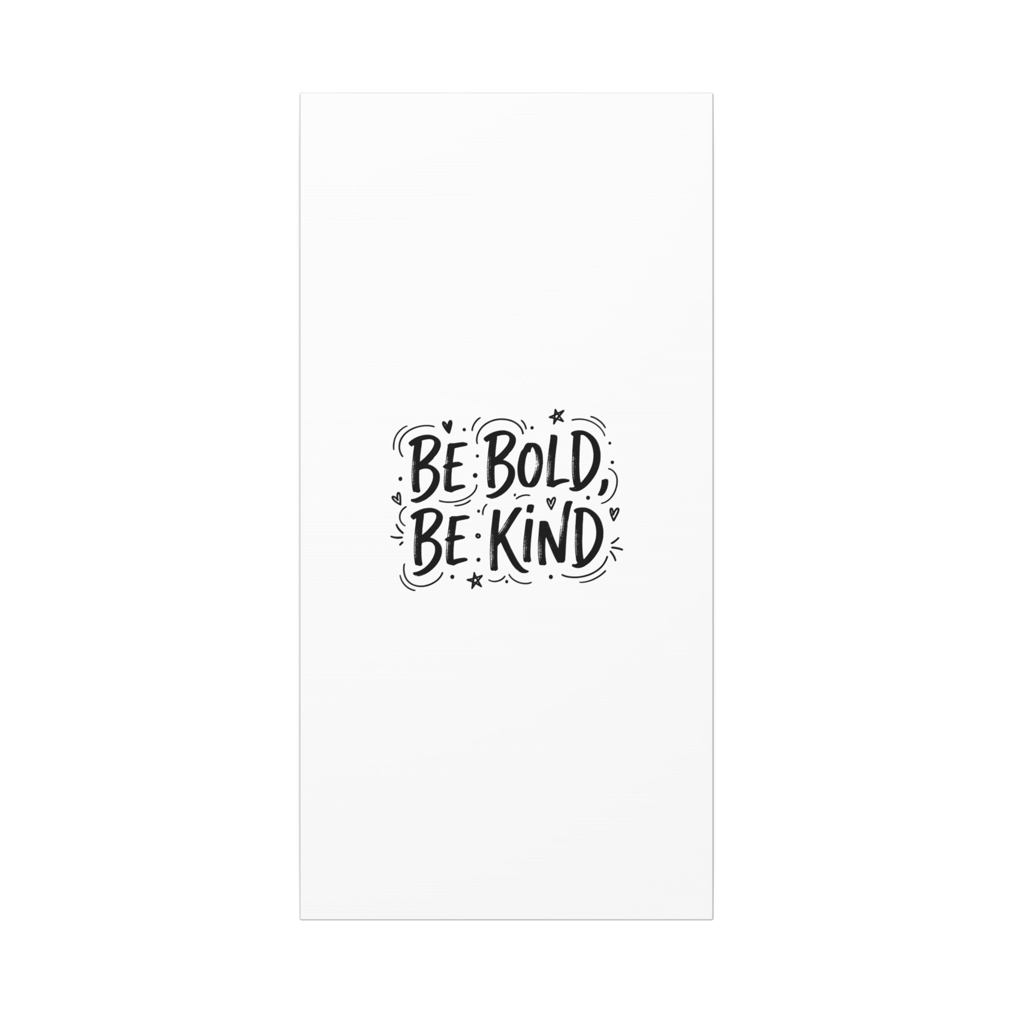 Be Bold Be Kind Canvas | Handwritten Marker Brush Script, Humanized Typography