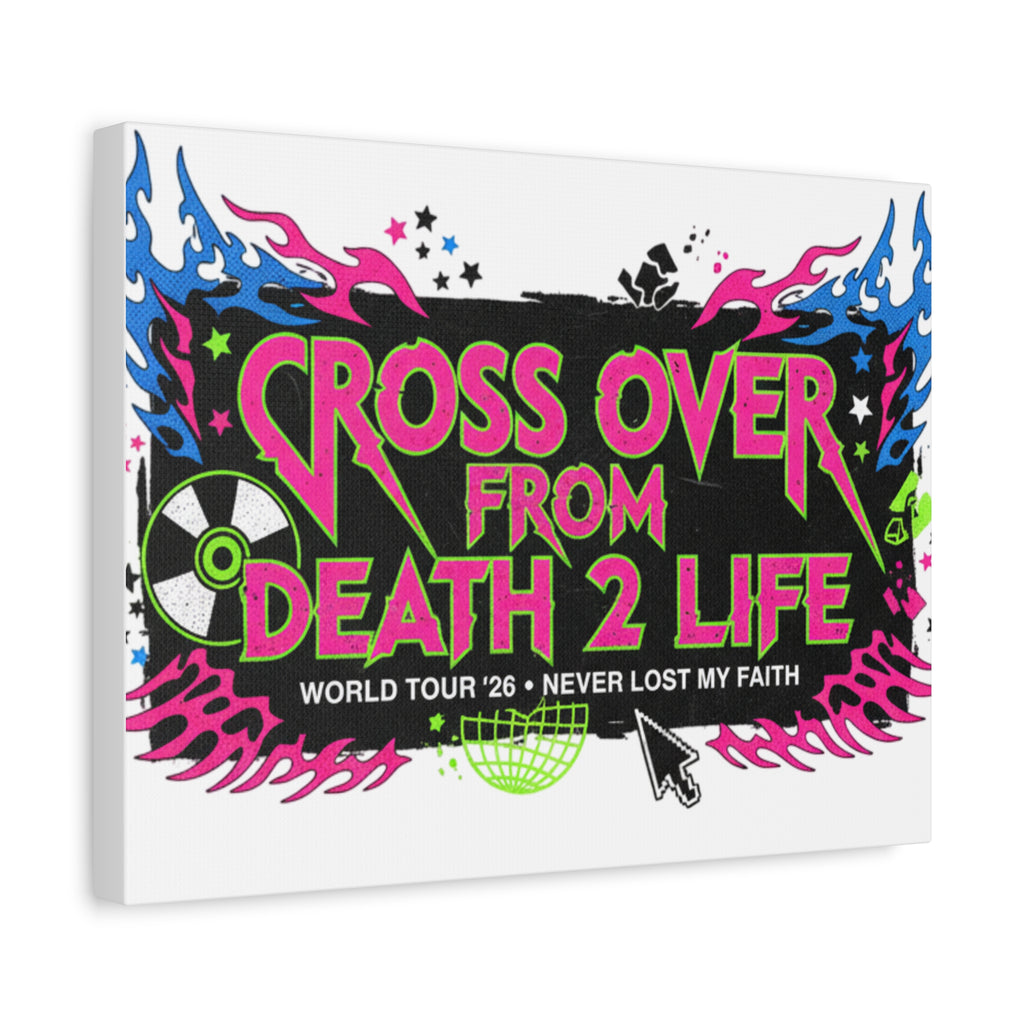 Canvas Wall Art — “Cross Over From Death 2 Life” Neon Rock Poster
