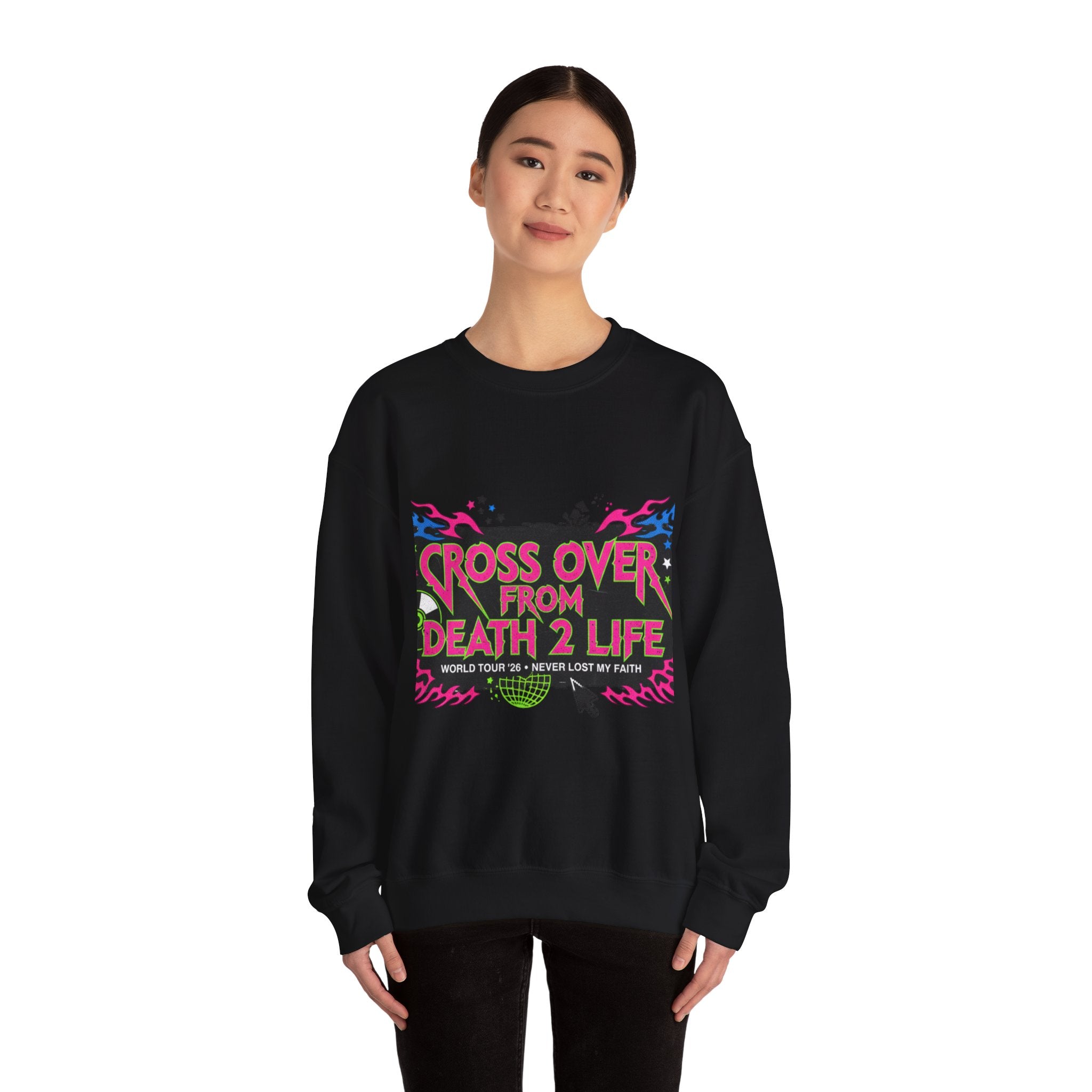Crewneck Sweatshirt — "Cross Over From Death 2 Life" Graphic Pullover (World Tour 2K)