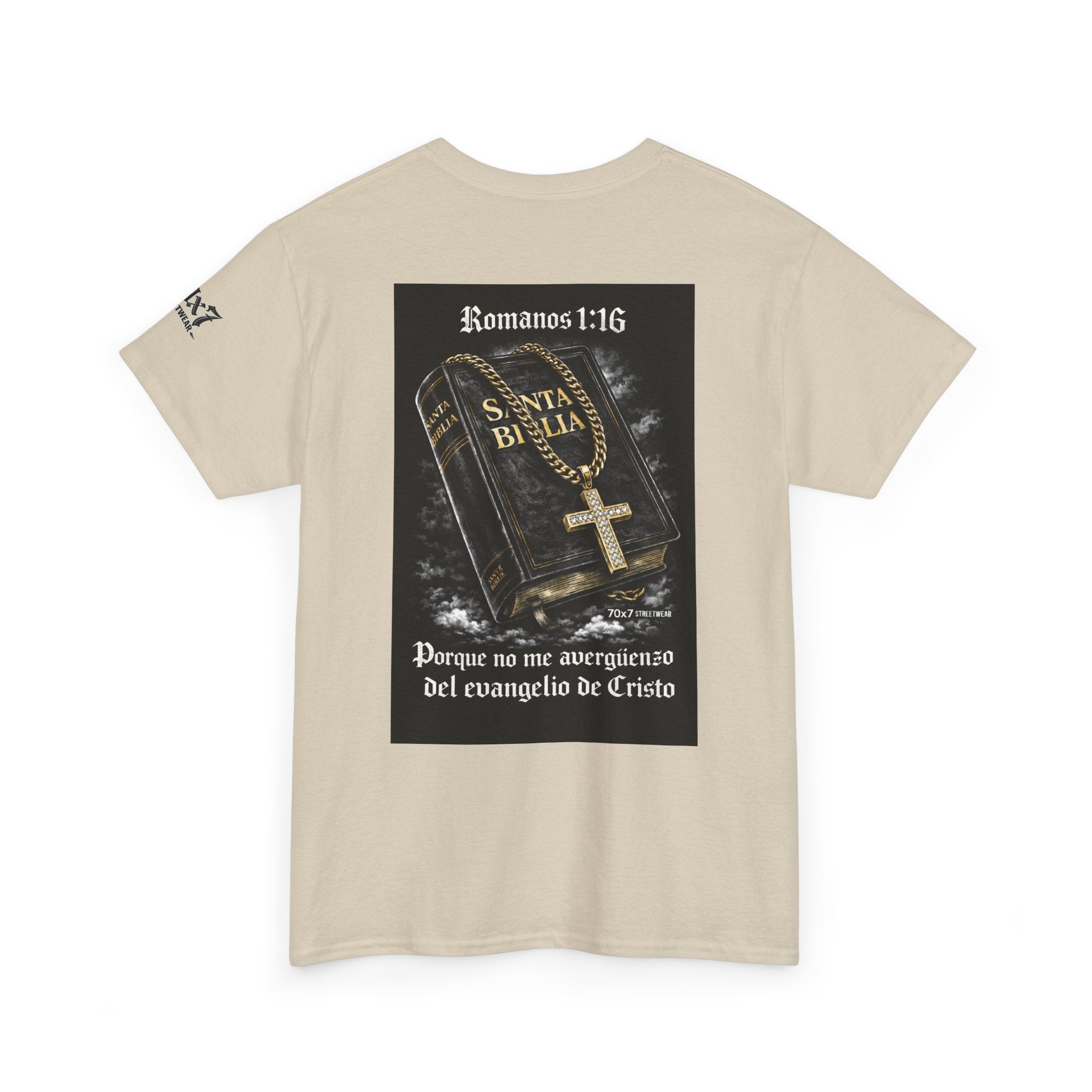 70x7 Streetwear Graphic Tee — "Porque no me avergüenzo del evangelio de Cristo" (Romans 1:16)
