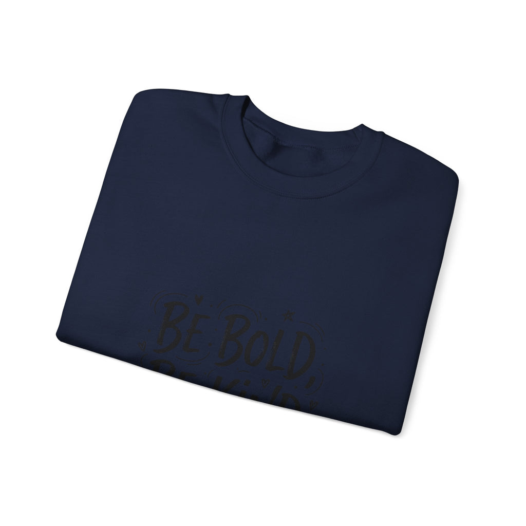 Be Bold Be Kind sweatshirt | handwritten marker font, brush script style
