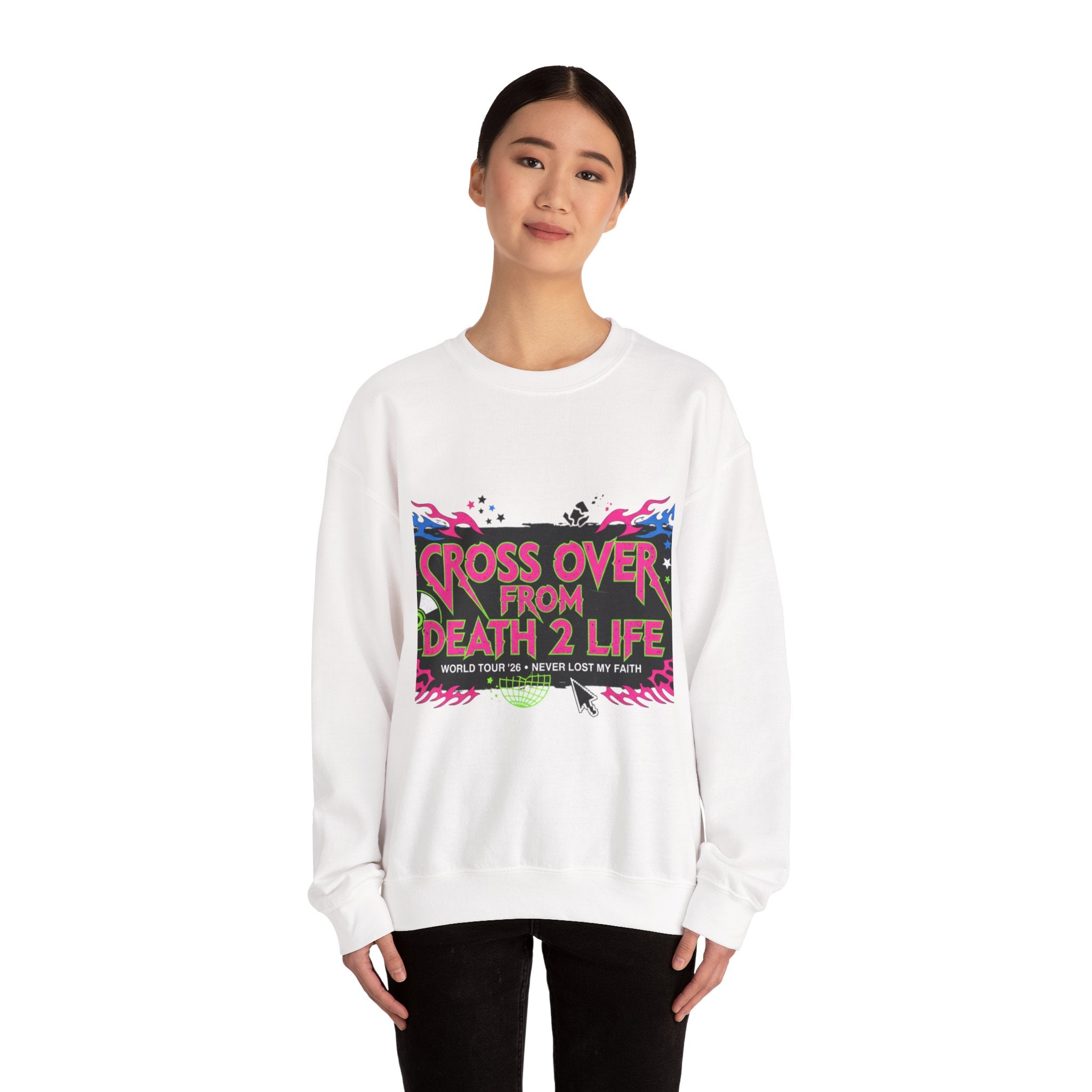 Crewneck Sweatshirt — "Cross Over From Death 2 Life" Graphic Pullover (World Tour 2K)