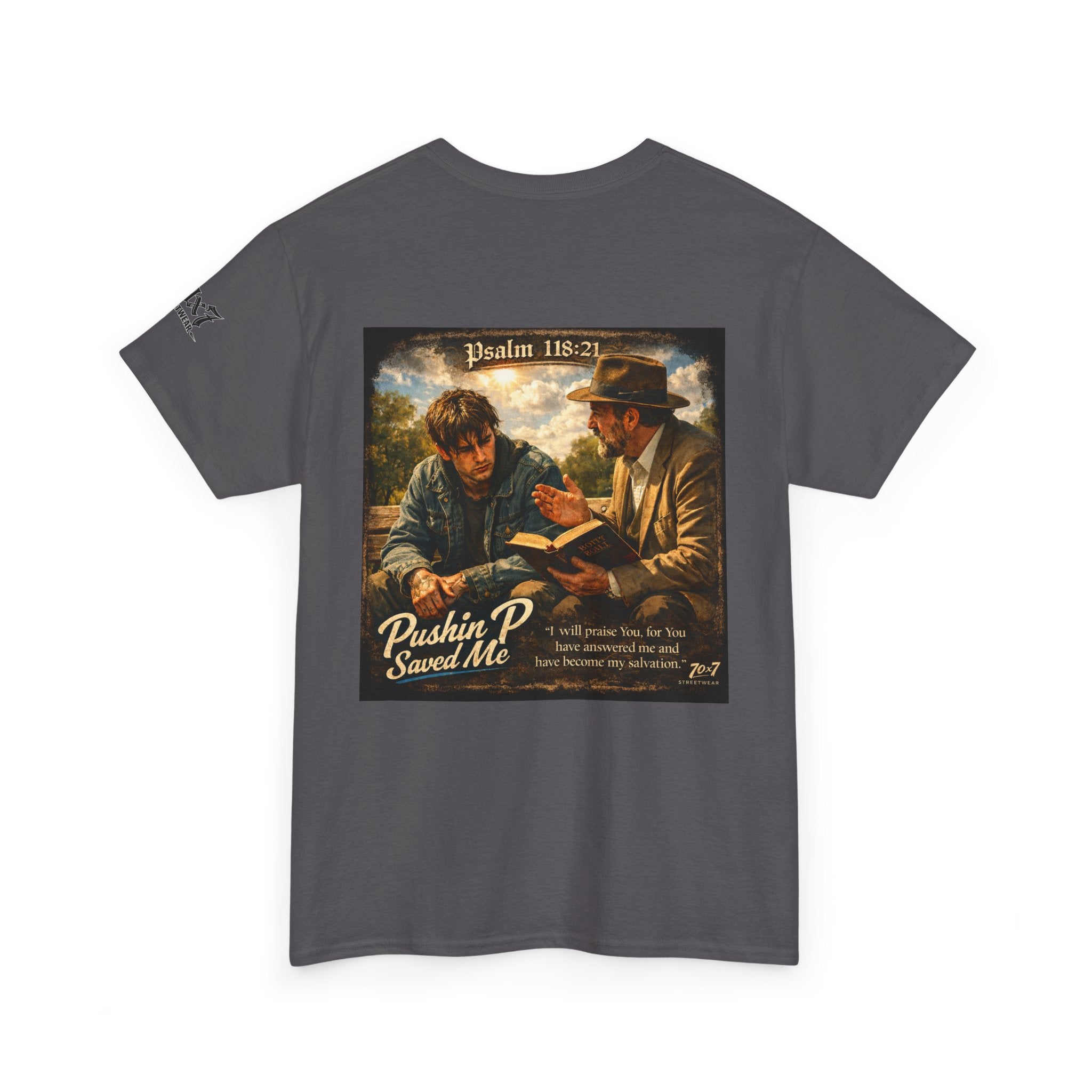 70x7 Streetwear — “Pushin P Saved Me” Psalm 118:24 Graphic T-Shirt