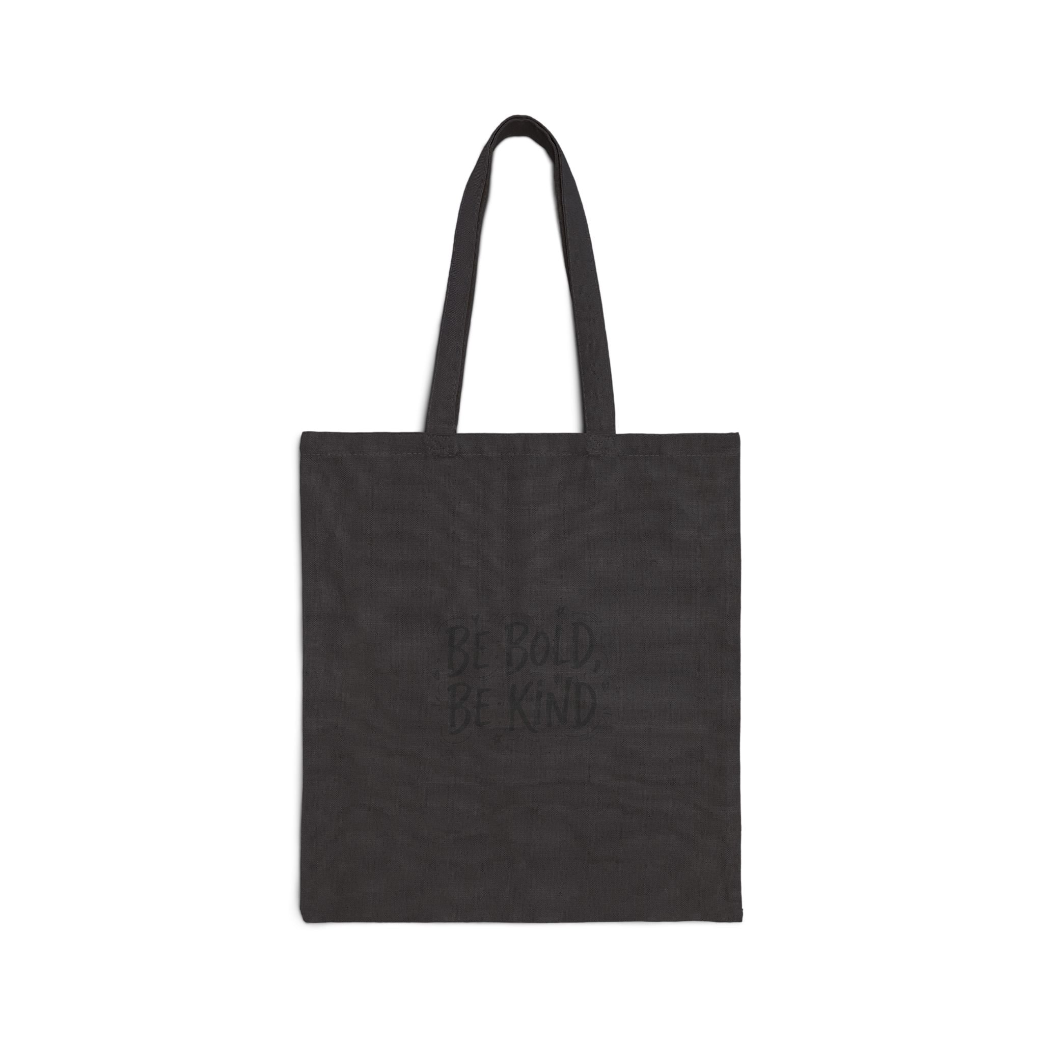 Be Bold Be Kind Tote, Handwritten Marker Brush Script, Humanized Typography