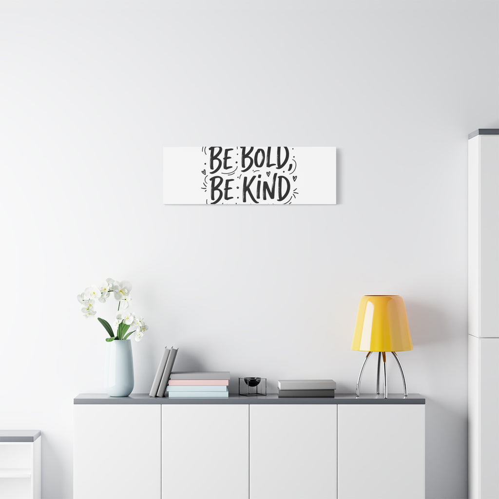 Be Bold Be Kind Canvas | Handwritten Marker Brush Script, Humanized Typography