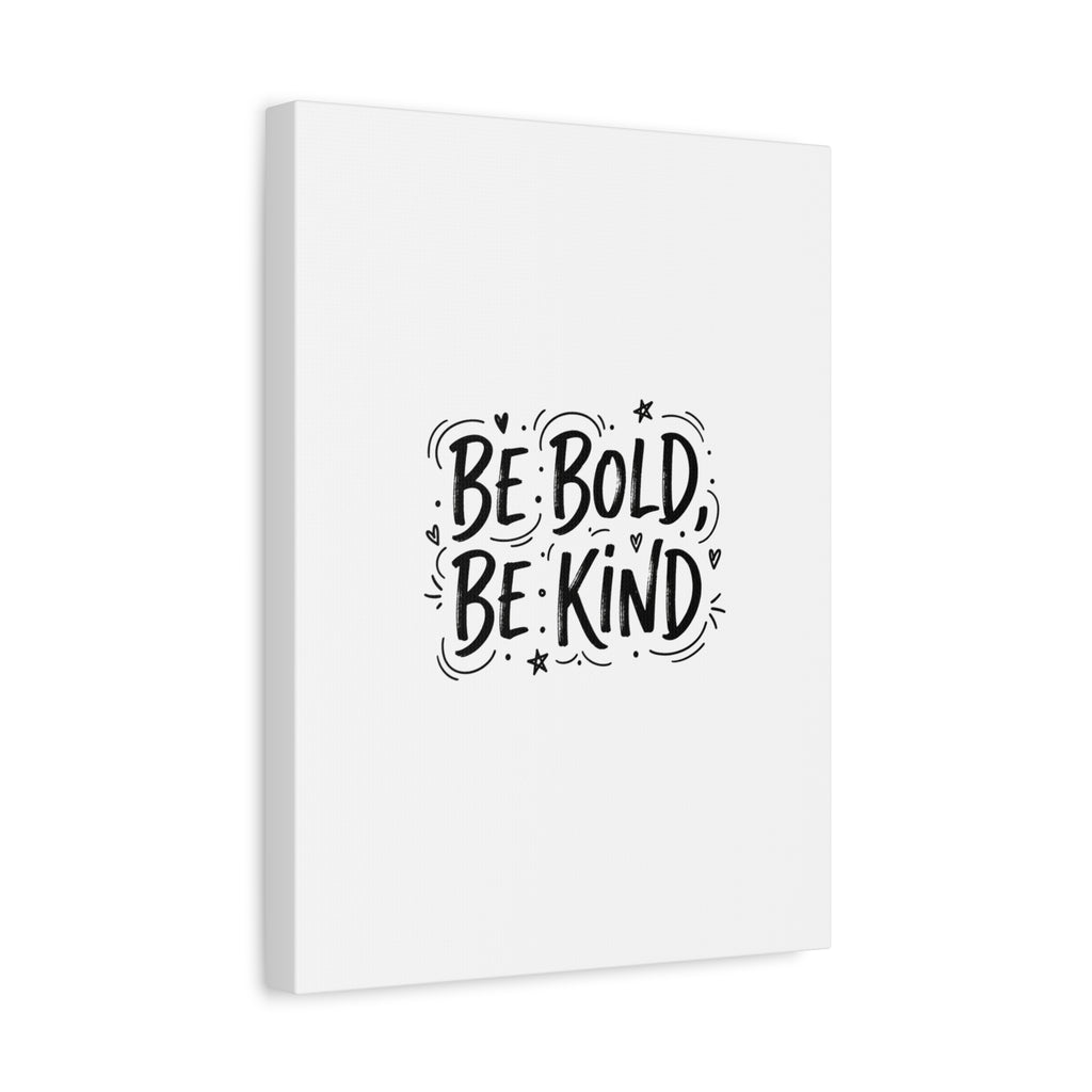 Be Bold Be Kind Canvas | Handwritten Marker Brush Script, Humanized Typography