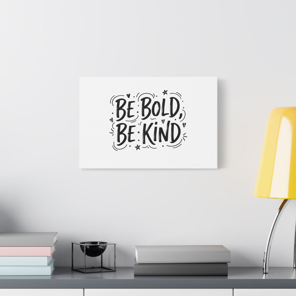 Be Bold Be Kind Canvas | Handwritten Marker Brush Script, Humanized Typography