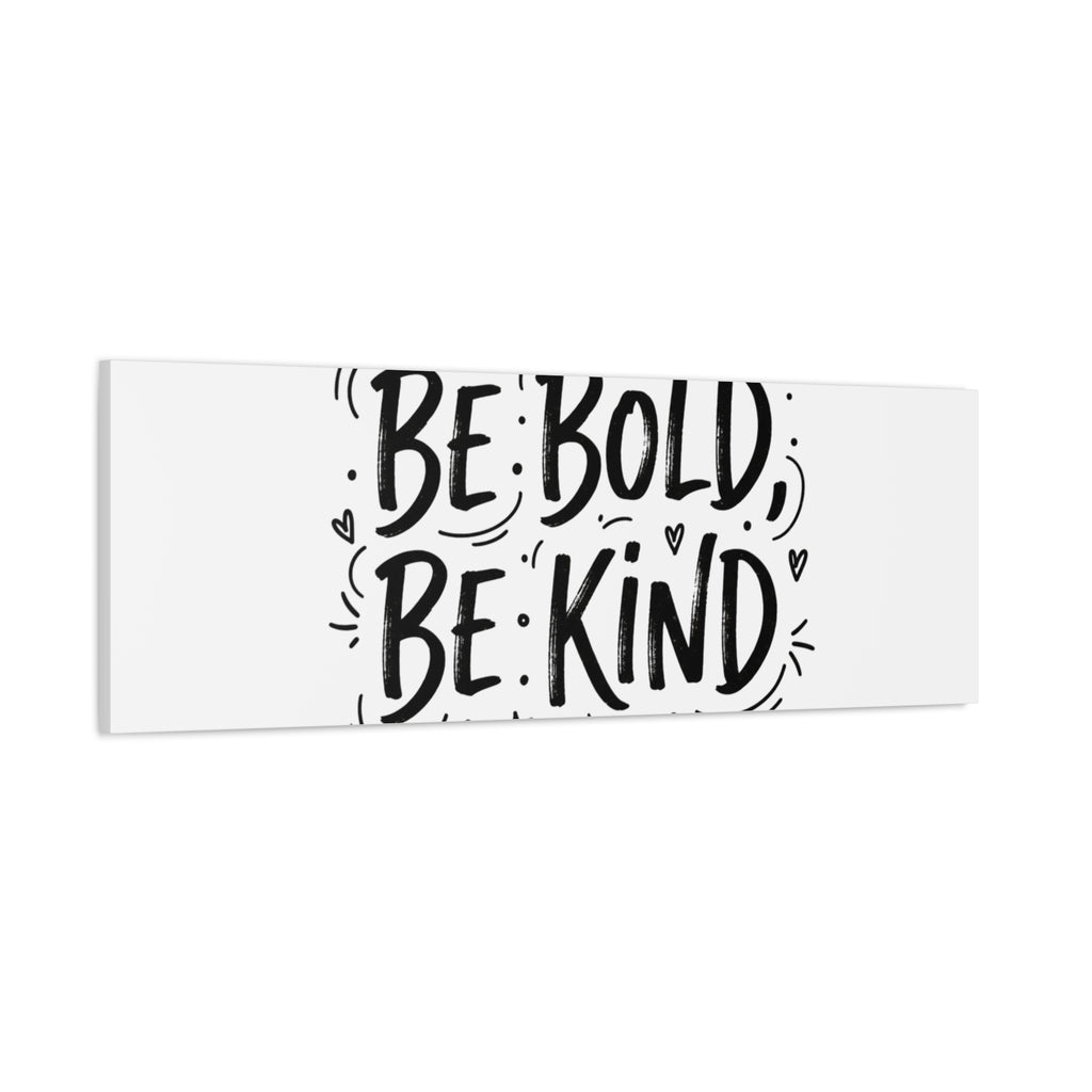 Be Bold Be Kind Canvas | Handwritten Marker Brush Script, Humanized Typography
