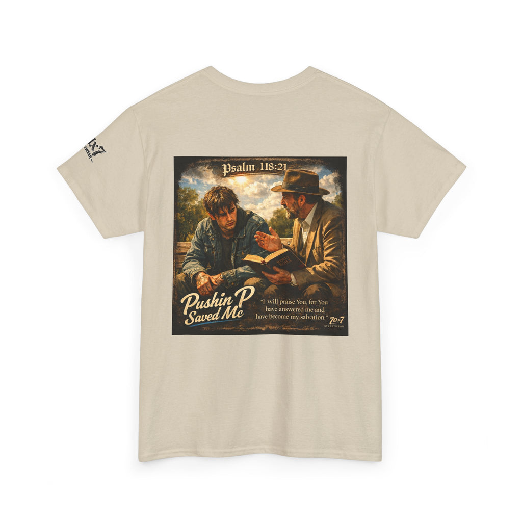 70x7 Streetwear — “Pushin P Saved Me” Psalm 118:24 Graphic T-Shirt